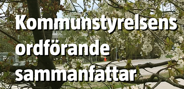 Bild på blommande träd med texten Kommunstyrelsens ordförande sammanfattar